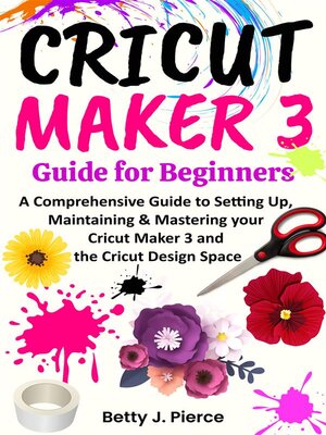cover image of Cricut Maker 3 Guide for Beginners